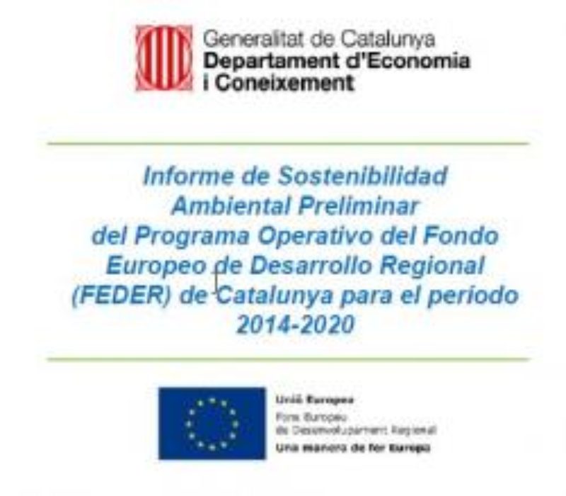 Consulta sobre Informe de Sostenibilitat Ambiental Preliminar del Programa Operatiu regional (FEDER) de Catalunya para el període 2014-2020.
