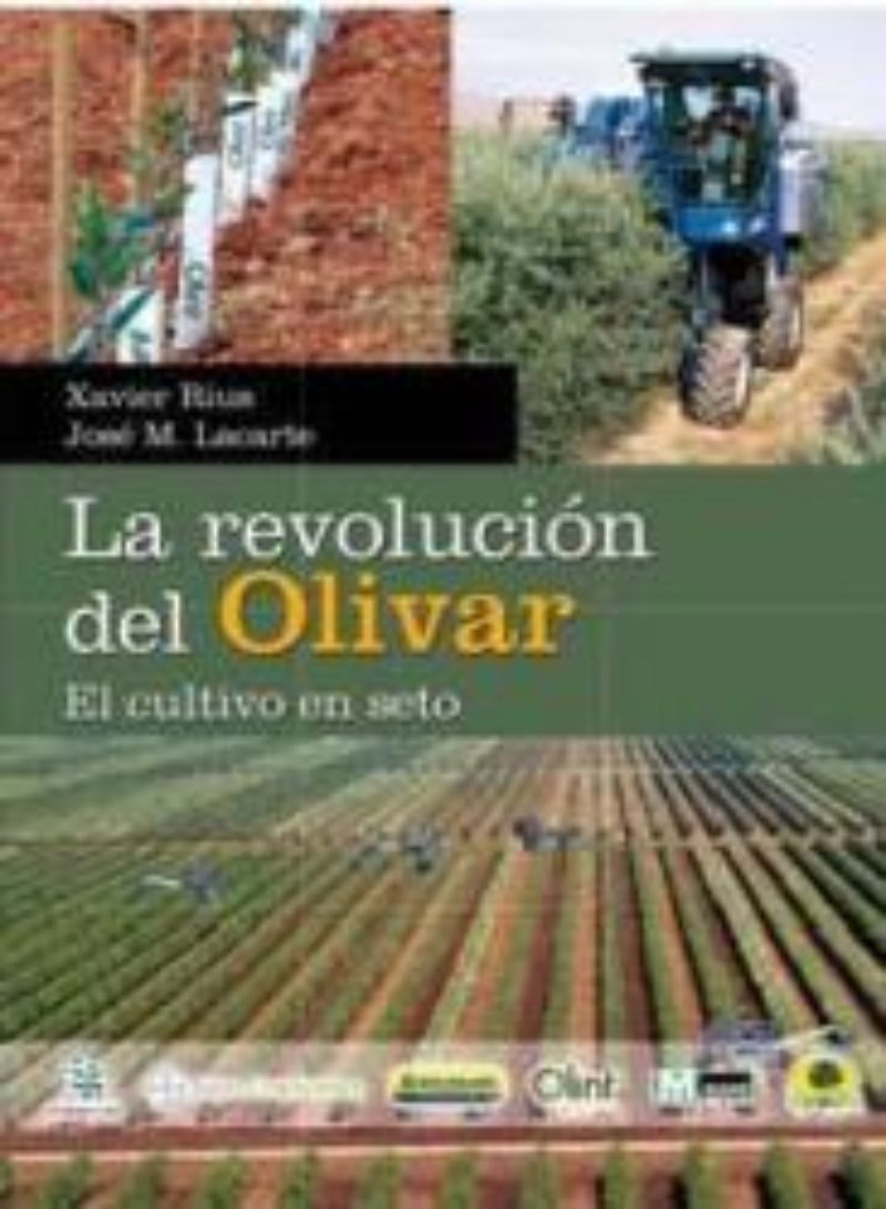 LA REVOLUCIÓN DEL OLIVAR: EL CULTIVO EN SETO.