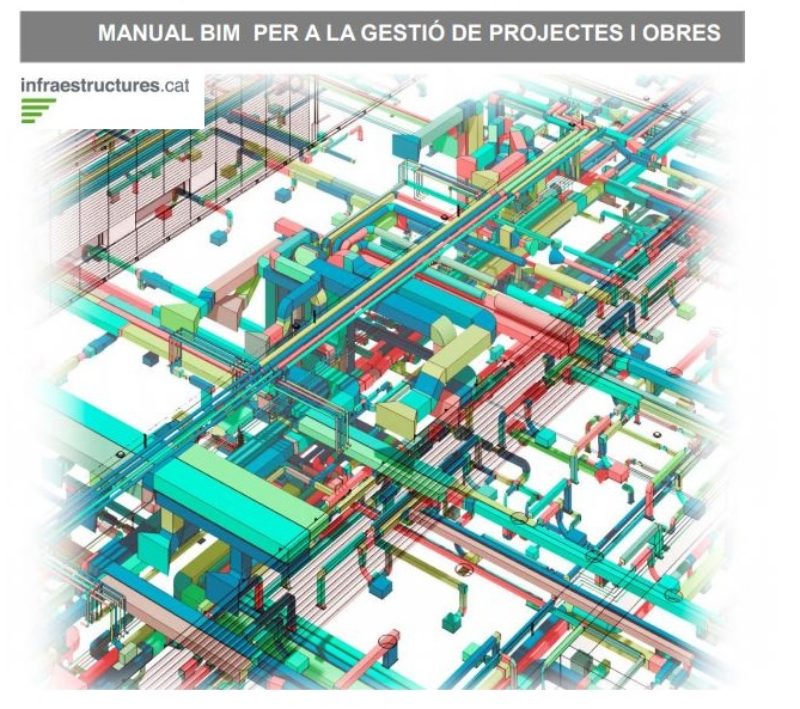 Infraestructures.cat publica el Manual BIM per a la Gestió de Projectes i Obres