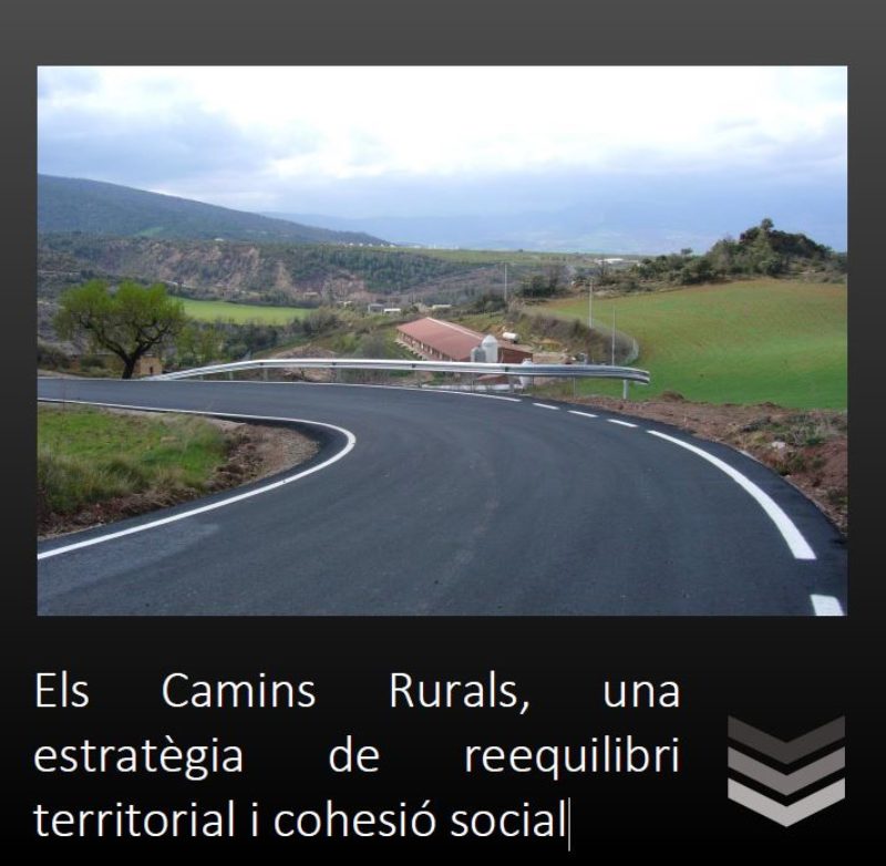 Els camins rurals, una estratègia d’equilibri territorial i cohesió social.