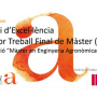 I Premi d’Excel·lència al millor Treball Final de Màster (TFM) de titulació “Màster en Enginyeria Agronòmica” (MENAG). -Convocatòria 2018-