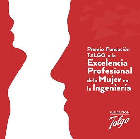 Primera Edición del Premio Fundación Talgo a la Excelencia Profesional en la mujer Ingeniera