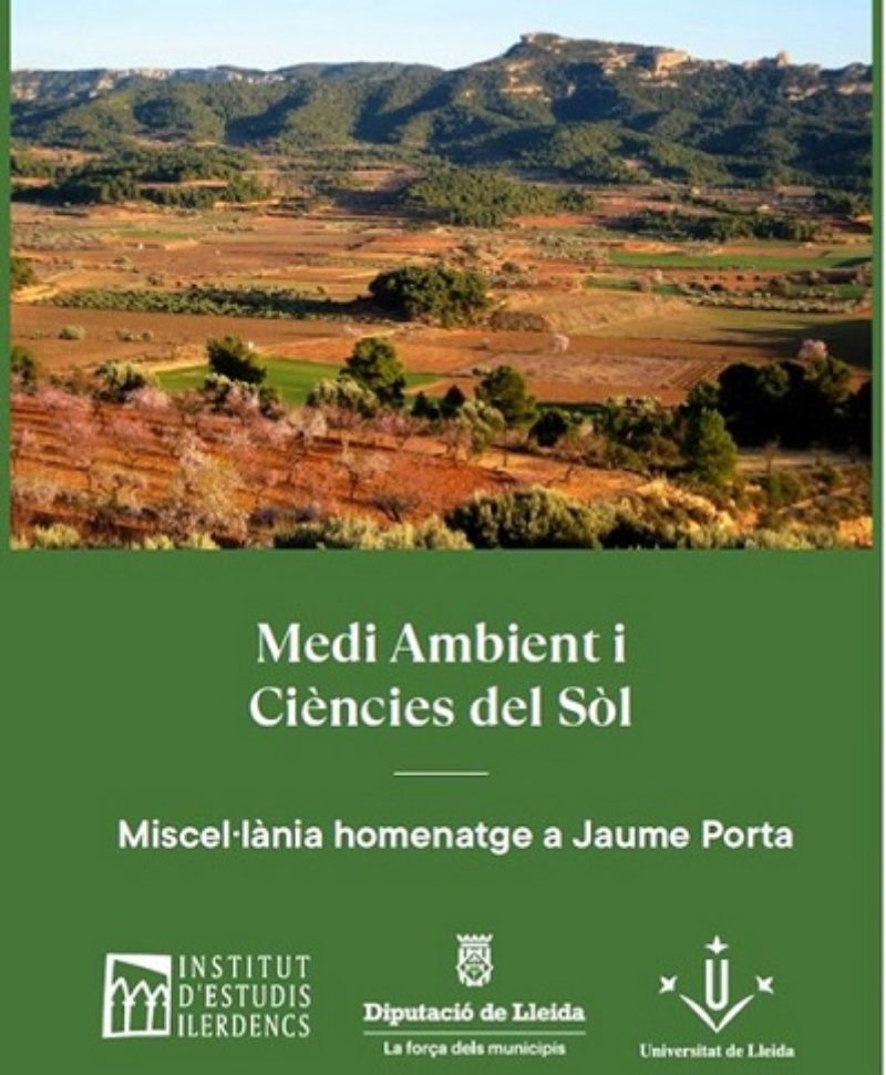 Publicat el llibre “Medi Ambient i Ciències del Sòl – Miscel·lània homenatge a Jaume Porta”
