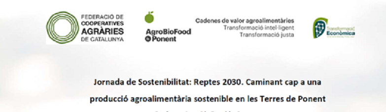 Jornada de Sostenibilitat: Reptes 2030. Caminant cap a una producció agroalimentària sostenible en les Terres de Ponent