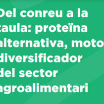 Presentació del projecte: Del conreu a la taula: proteïna alternativa, motor diversificador del sector agroalimentari