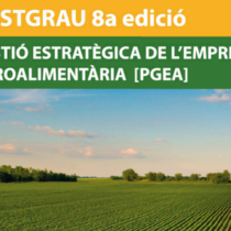 8a. edició Postgrau Gestió Estratègica de l’Empresa Agroalimentària