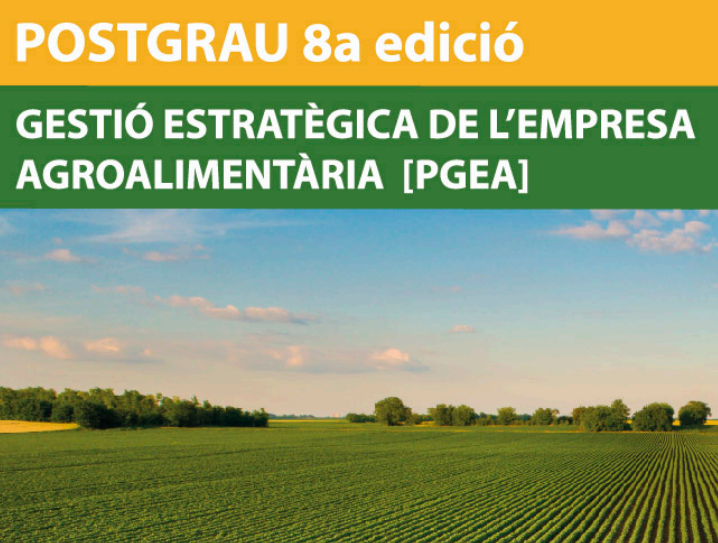 8a. edició Postgrau Gestió Estratègica de l'Empresa Agroalimentària