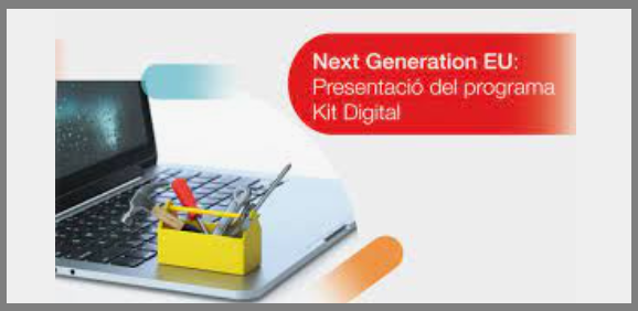 Jornada en línia: "Next Generation EU: Presentació del programa Kit Digital"
