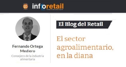 “El sector agroalimentario, en la diana” – Article del company Fernando Ortega