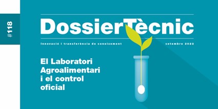 Publicat el Dossier Tècnic núm. 118: “El Laboratori Agroalimentari i el control oficial”
