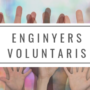 Vols ser enginyer o enginyera voluntària? Tenim una nova petició per col·laborar-hi. T’hi animes?