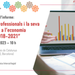 Taula Tècnica Intercol·legial .-  Presentació de l'Informe "Els i les professionals i la seva contribució a l'economia catalana 2018-2021