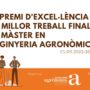 CONVOCATÒRIA: VI Premi d’Excel·lència al millor Treball Final del Màster en Enginyeria Agronòmica (MENAG) CURS 2022-2023