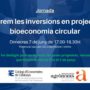Jornada: “Accelerem les inversions en projectes de bioeconomia circular”