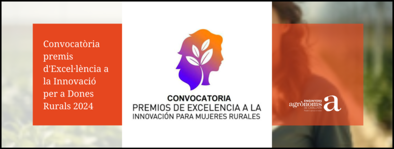 Convocatòria premis d’Excel·lència a la Innovació per a Dones Rurals 2024