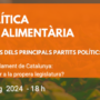 DEBAT: POLÍTICA AGRÀRIA I ALIMENTÀRIA amb representants dels principals grups polítics.
