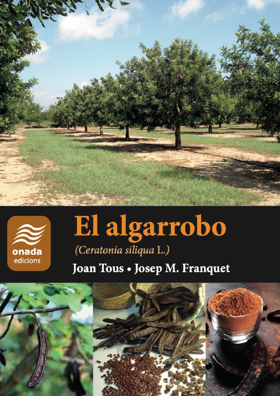 “El algarrobo (Ceratonia siliqua L.)”, nou llibre del company Josep Maria Franquet